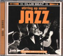Stirring Up Some Jazz - The Original Sound Of Uk Club Land