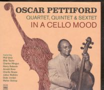 In A Cello Mood (Oscar Pettiford Quartet, Quintet & Sextet)
