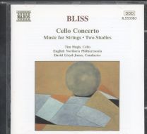 Bliss - Cello Concerto • Music For Strings • Two Studies