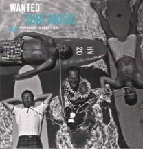 Wanted Surf Music - From Diggers To Music Lovers