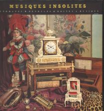 Musiques Insolites: Automates, Pendules & Boites A Musique