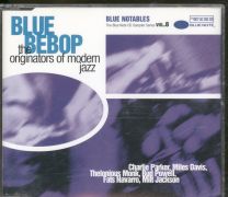 Blue Notables Vol. 8 : Blue Bebop - The Originators Of Modern Jazz
