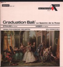 Strauss - Graduation Ball / Weber - Le Spectre De La Rose