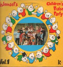 Ishmael's Children's Praise Party Vol 1