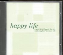 Happy Life - Music To Enhance The Joy And Laughter