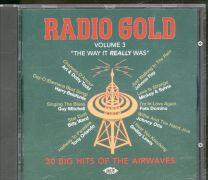 Radio Gold Volume 3 - The Way It Really Was