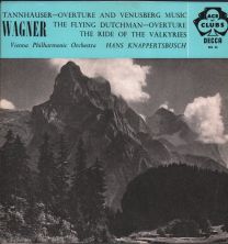 Wagner - Tannhauser-Overture And Venusberg Music / The Flying Dutchman-Overture / The Ride Of The Valkyries