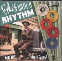 Blues With A Rhythm Vol. 5 Hoo Wee, Sweet Daddy!
