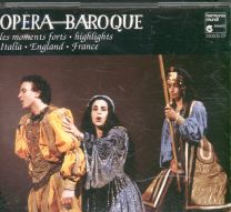 Opera Baroque - Les Moments Forts - Highlights - Italia - England - France
