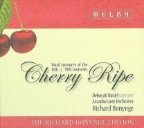 Cherry Ripe: Vocal Treasures Of The 18Th & 19Th Centuries