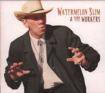 Watermelon Slim & The Workers