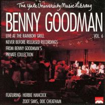 Yale University Music Library Benny Goodman Live At The Rainbow Grill Volume 6