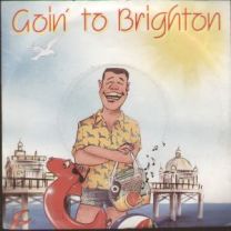 Goin To Brighton