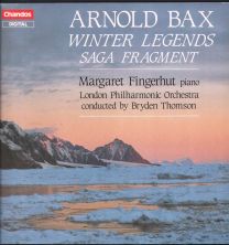 Arnold Bax - Winter Legends / Saga Fragment
