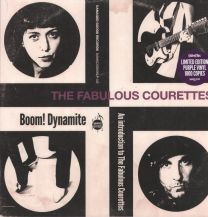 Boom! Dynamite (An Introduction To The Fabulous Courettes)