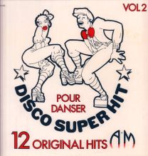 Disco Super Hit Pour Danser Vol.2 - 12 Original Hits A&M