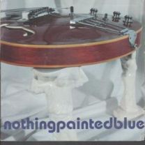 Nothing Painted Blue