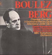 Three Pieces For Orchestra / Chamber Concerto / Altenberg Lieder, Op. 4
