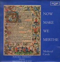 Now Make We Merthe / Medieval Carols