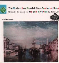 Plays One Never Knows (Original Film Score For “No Sun In Venice” By John Lewis)
