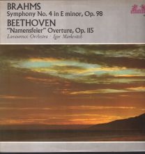 Brahms - Symphony No. 4 In E Minor, Op. 98 / Beethoven - "Namensfeier" Ouverture, Op. 115
