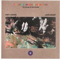 Endless Coloured Ways: The Songs Of Nick Drake - Emeli Sande / John Grant