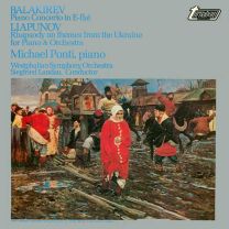 Balakirev Piano Concerto In E-Flat / Liapunov Rhapsody On Themes From The Ukraine For Piano & Orchestra