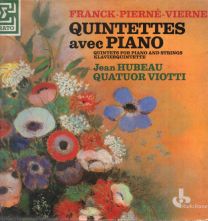 Franck Pierné Vierne - Quintettes Avec Piano (Quintets For Piano And Strings ; Klavierquintette)