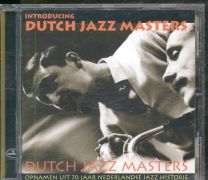 Introducing Dutch Jazz Masters. Opnamen Uit 70 Jaar Nederlandse Jazz Historie