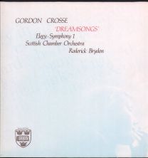 Gordon Crosse - Dreamsongs (Elegy, Symphony 1)