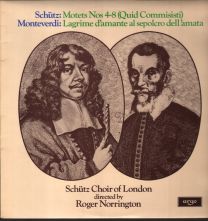 Schutz - Motets Nos 4-8 (Quid Commisisti) / Monteverdi - Lagrime D'amante Al Sepolcro Dell'amata