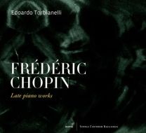 Frederic Chopin Late Piano Works