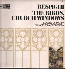 Respighi - Birds, Church Windows