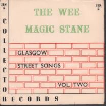 Wee Magic Stane Glasgow Street Songs Vol.2