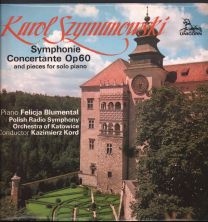 Karol Szymanowski - Symphonie Concertante Op 60 And Pieces For Solo Piano