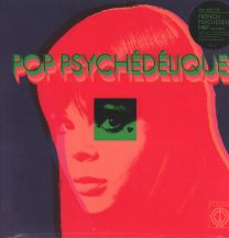 Pop Psychédélique (The Best Of French Psychedelic Pop 1964-2019)