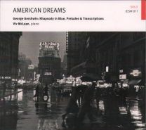 George Gershwin: American Dreams: Rhapsody In Blue, Preludes & Transcriptions