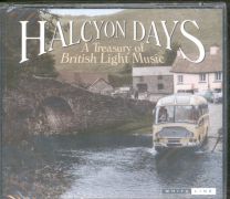Halcyon Days A Treasury Of British Light Music