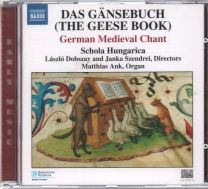Das Gänsebuch (The Geese Book): German Medieval Chant
