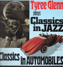 Classics In Automobiles - Tyree Glenn Plays Classics In Jazz