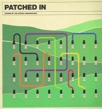 Patched In: Sounds Of The Stroud Underground