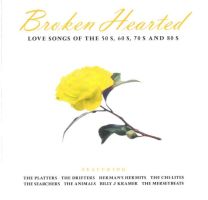 Broken Hearted (Love Songs Of The 50'S, 60'S, 70'S And 80'S)