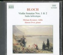 Bloch - Violin Sonatas Nos. 1 & 2 • Suite Hébraïque