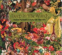 Deep In The Woods: Pastoral Psychedelia & Funky Folk 1968-75