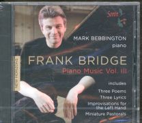 Frank Bridge: Piano Music Vol. Iii