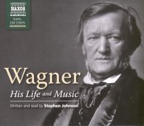 Wagner His Life And His Music