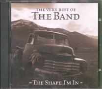 Very Best Of The Band - The Shape I'm In