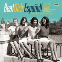 Beat Girls Español! (1960S She-Pop From Spain)