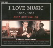 I Love Music 1985-1989 Alive And Kicking