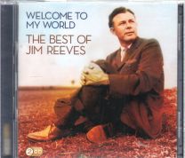 Welcome To My World The Best Of Jim Reeves